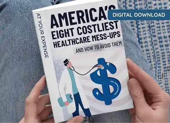 Bonus 2 — At Your Expense: America's Eight Costliest Healthcare Mess-Ups